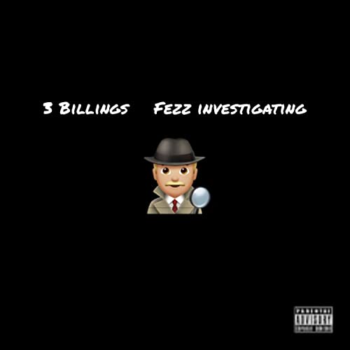  Fezz Investigating [Explicit]