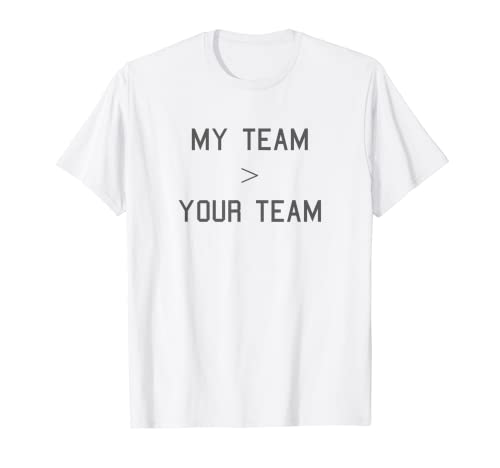 Mi equipo > Your Team School Pride Cute Gag Funny Fan Gray Camiseta