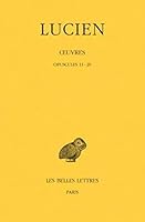 Lucien, Oeuvres: Tome II: Opuscules 11-20. 2251004637 Book Cover