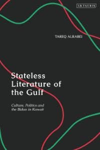 Buy Stateless Literature of the Gulf Culture, Politics and the Bidun in Kuwait — BookShops.in
