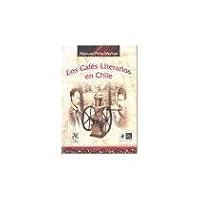 Los cafés literarios en Chile 9562842061 Book Cover