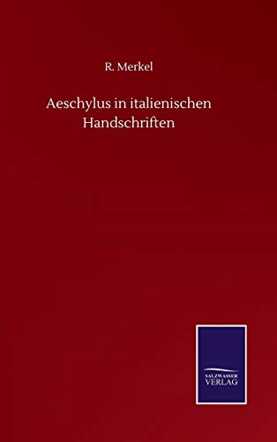 Aeschylus in italienischen Handschriften (German Edition)
