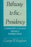 Pathway to the Presidency: Community College Deans of Instruction