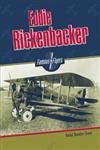 Famous Flyers- Eddie Rickenbacker