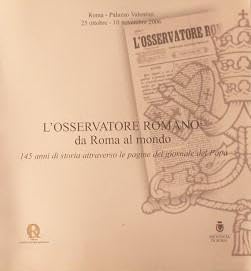 L\' Osservatore Romano: da Roma al mondo: 145 anni