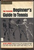 The complete beginner's guide to tennis B0006BQN18 Book Cover