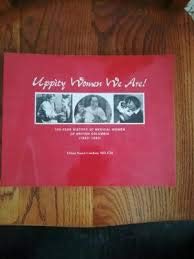 Paperback Uppity Women We Are: 100-Year History of Medical Women of British Columbia (1893-1993) Book