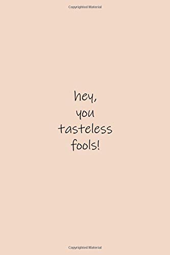 Hey, You Tasteless Fools!: Funny BTS Jin Quote BLANK COMPOSITION NOTEBOOK Pastel Aesthetic Kpop Bangtan Boys Translation Memes Journal Diary 6x9 in. 100 Sheets/200 Pages