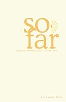 So Far: A Journey Through Grief And Beyond B0DBPPMSYV Book Cover