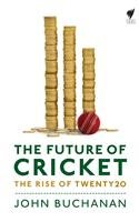 Buy Future Of Cricket: The Rise Of Twenty20 — BookShops.in