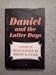 Daniel and the Latter Days: A Study in Millennialism