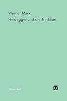 Heidegger und die Tradition 3787304983 Book Cover