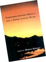 Paperback Somewhere Between Mexico And A River Called Home Book