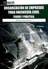 Organización de empresas para ingeniería civil: teoría y práctica (SIN COLECCION)