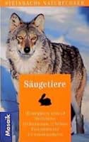 Steinbachs Naturführer Säugetiere. 140 europäische Arten 3576105654 Book Cover