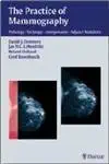 The Practice of Mammography: Pathology - Technique - Interpretation - Adjunct Modalities-Wow! eBook