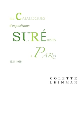Les catalogues d’expositions surréalistes à Paris entre 1924 et 1939 (Faux Titre, 401) (French Edition)