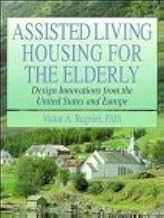 Assisted Living Housing for the Elderly: Design Innovations from the United States and Europe by Victor Regnier (1993-10-11)