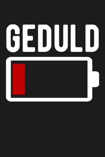 Geduld am Ende mit Batteriesymbol. Liniertes Notizbuch. Lustiges Heft für Kollegen im Büro, Freunde, Freundinnen, Verwandte, Ehefrau und Ehemann.
