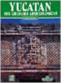 Paperback Yucatan and its Archaeological Sites (Spanish Language Edition) Book