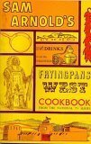 Paperback Sam Arnold's Fryingpans West Cookbook Book
