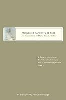 Famille et rapports de sexe: Actes du 4e Congrès international des recherches féministes dans la francophonie plurielle 2890912655 Book Cover