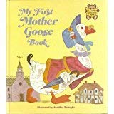 My First Mother Goose Book 0307119874 Book Cover