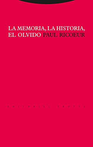 La memoria, la historia, el olvido (Estructuras y Procesos. Filosofía)