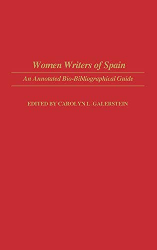 Women Writers Of Spain: An Annotated Bio-Bibliographical Guide (Bibliographies And Indexes In Women's Studies) #TOP12
