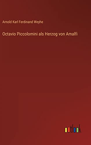 Octavio Piccolomini als Herzog von Amalfi (German Edition)