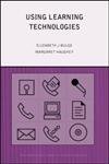 Using Learning Technologies (Routledge Studies in Distance Education)