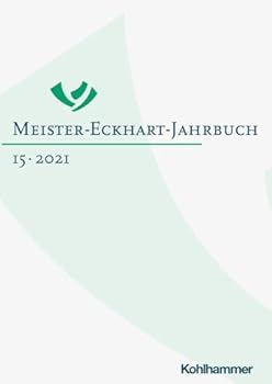 Meister-eckhart-jahrbuch 2021 (Meister-eckhart-jahrbuch, 15)