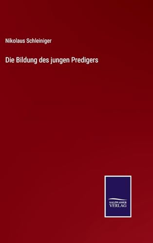 Die Bildung des jungen Predigers (German Edition)