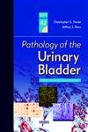 Pathology of the Urinary Bladder: A Volume in the Major Problems in Pathology Series