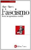 Il fascismo. Teorie, interpretazioni, modelli