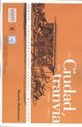 La ciudad del tranvía. 1880-1920. Bogotá: transformaciones urbanas y movilidad. (Vol. 1).