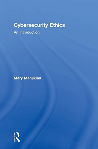Cybersecurity Ethics: An Introduction