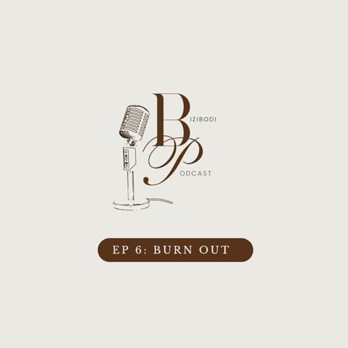 EP 6: Burn Out ft. Lin & Yana