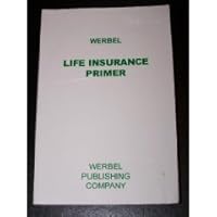 Life Insurance Primer 1884803032 Book Cover