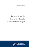  Le problème de l\'identité dans la nouvelle fantastique