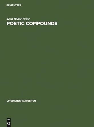 Poetic Compounds: The Principles of Poetic Language in Modern English Moetry: 179 Reprint 2010 Edition book cover