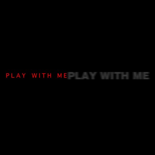 Play With Me - Single [Explicit]