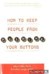 How to Keep People from Pushing Your Buttons How to Keep People from Pushing Your Buttons
