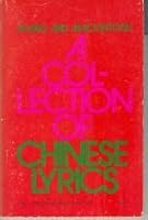 Collection of Chinese Lyrics B0000CMU6C Book Cover