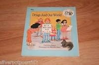 Drugs and our world (A Drug-free kids book) 0816723656 Book Cover