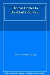 Thomas Comes to Breakfast (Railway) 0718216512 Book Cover