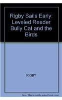 Paperback Bully Cat and the Birds: Leveled Reader Book