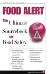 Food Alert!: The Ultimate Sourcebook For Food Safety