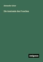 Die Anatomie des Frosches 3386334679 Book Cover