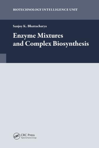 Enzyme Mixtures and Complex Biosynthesis (Biotechnology Intelligence Unit) view 2